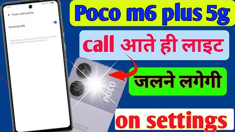 poco m6 plus 5g me incoming call flash light on kaise kare/how to set flash light on settings poco