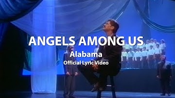 Alabama - Angels Among Us (Official Lyric Video)