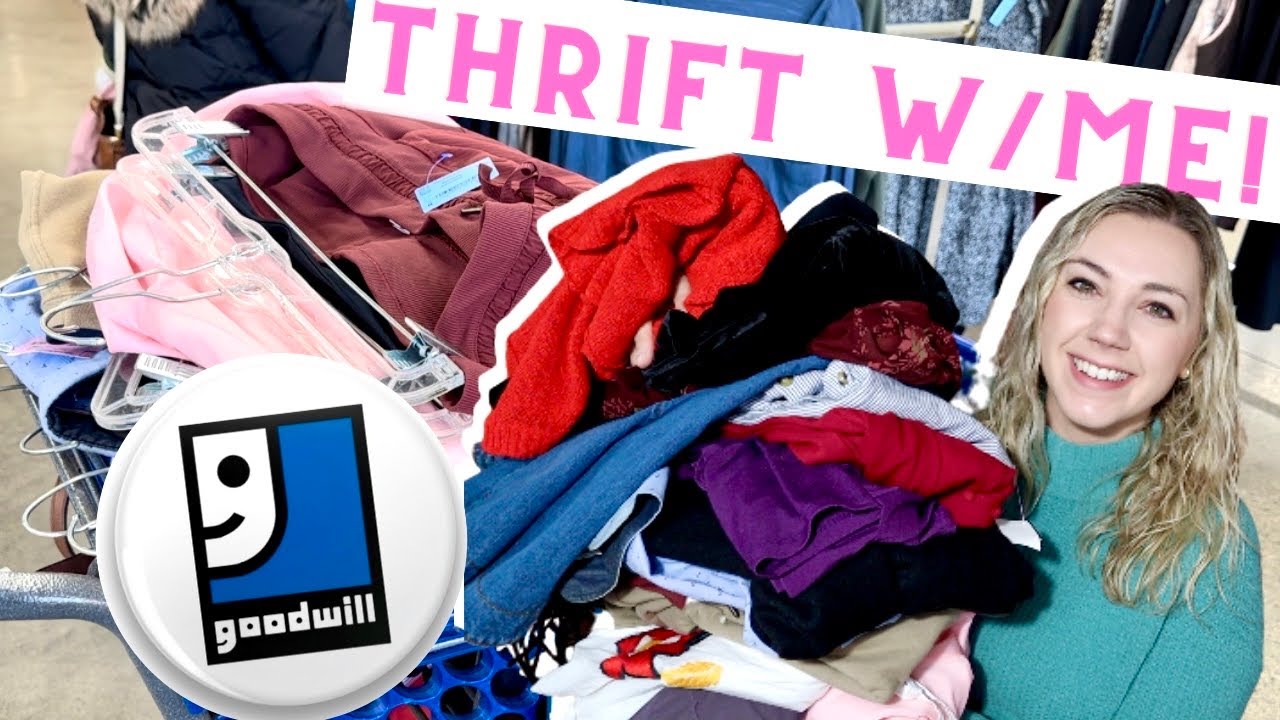 Come Thrift with Me at Goodwill for the First Time in Six Months ...