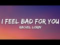 Rachel Lorin I Feel Bad For You Lyrics 7clouds Release mp3