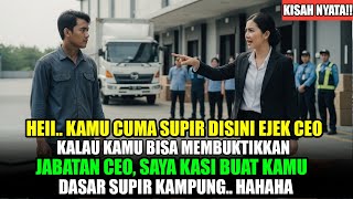 SUPIR INI DITANTANG CEO, KALAU KAMU BISA MEMBUKTIKANNYA, JABATAN CEO SAYA KASI BUAT KAMU