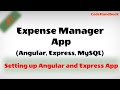 Expense Manager App (Angular, Node.js Express, MySQL) #1 Setting up Angular app and Node Express API