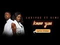 Ladipoe - Know You Ft Simi (Lyric Video)