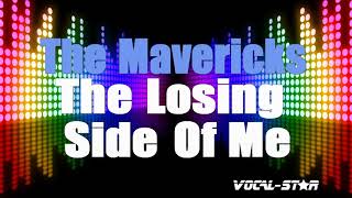 Video thumbnail of "The Mavericks - The Losing Side Of Me (Karaoke Version) with Lyrics HD Vocal-Star Karaoke"