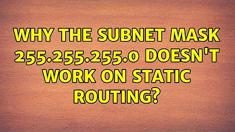 Why the subnet mask 255.255.255.0 doesn