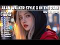 ALAN WALKER STYLE X IN THE RAIN || FOREVER || NEW FULL ALBUM 2026