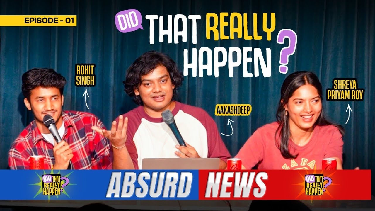 EP 1 DID THAT REALLY HAPPEN? Comedy News Show - Stand up comedy ft @shreyapriyam83 @Rawhitsingh