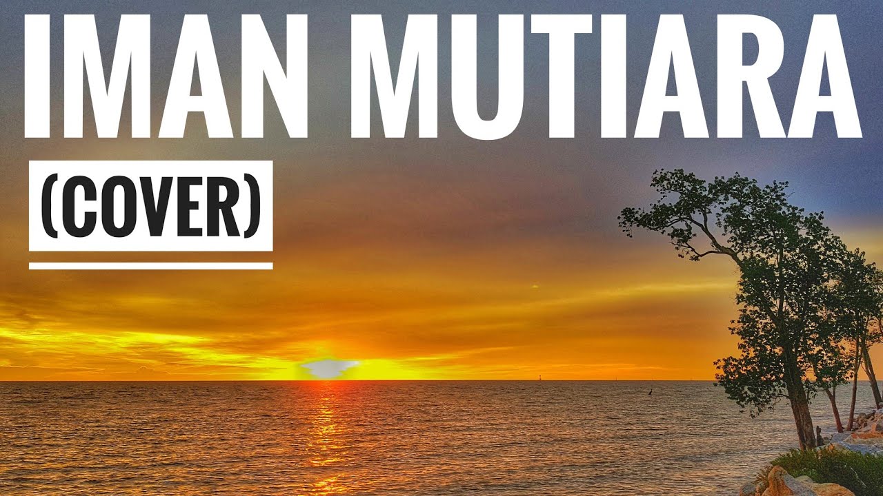 Raihan - Iman Mutiara (Cover) - YouTube