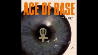 ♪ Ace Of Base - The Sign | Singles #05/30