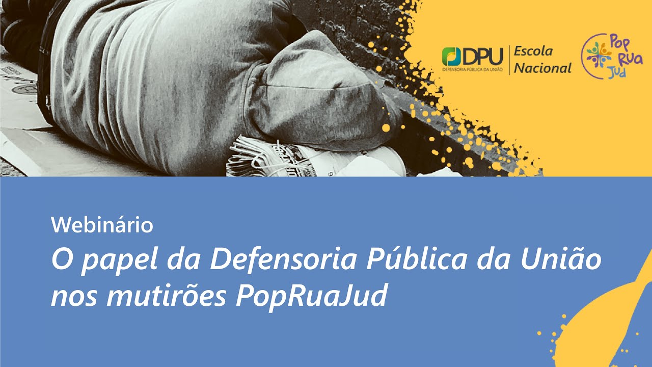 O papel da Defensoria Pública da União nos mutirões PopRuaJud