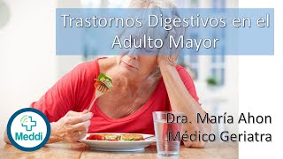 Trastornos Digestivos del Adulto Mayor Trastornos Digestivos del Adulto Mayor