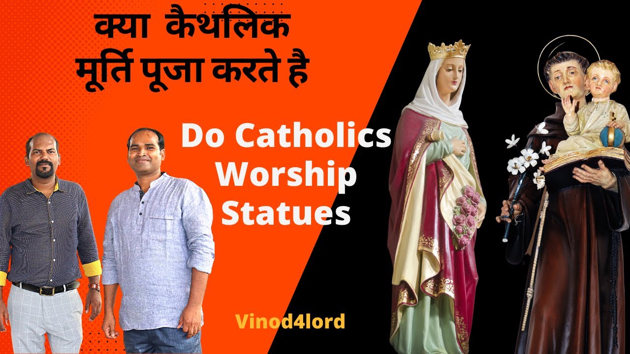 Catholic answer to the idol worship - क्या कैथलिक मूर्ति पूजा करते है by Rev. Fr. Dindayal (OFM)
