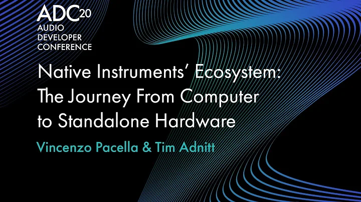 Native Instruments: The Journey From Computer to Standalone Hardware - Vincenzo Pacella & Tim Adnitt