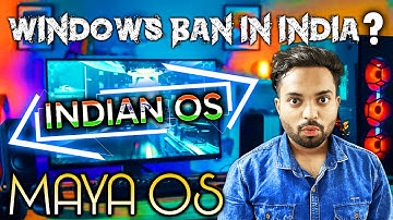 Maya OS - This will Replace the Windows in INDIA !