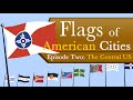 Flags of American Cities: Episode Two