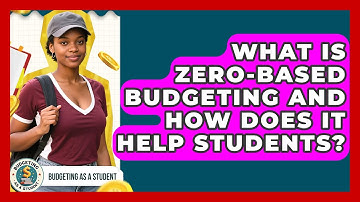 What Is Zero-based Budgeting And How Does It Help Students? - Budgeting as a Student