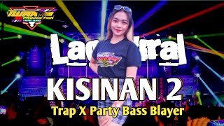 DJ KISINAN 2 STYLE TRAP X PARTY BASS BLAYER ‼️‼️SPESIAL KARNAVAL  UNTUK CEK SOUND VIRAL TIKTOK