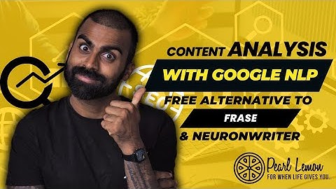 Content Analysis with Google NLP Free Alternative to Frase & Neuronwriter
