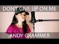 Five Feet Apart - Andy Grammer - Don&#39;t Give Up On Me (Cover) by Rosie
