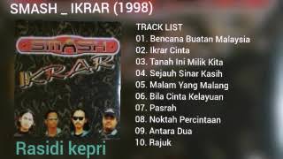 SMASH _ IKRAR (1998) _ FULL ALBUM