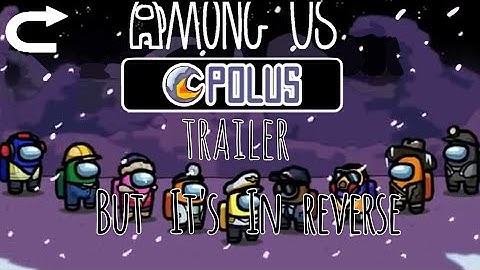 Among Us - Polus Map Trailer ( But It
