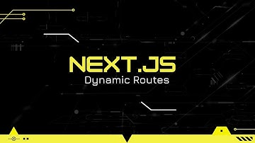 Next.js Tutorial #15: Dynamic Routes