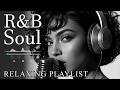 【R&B Soul】Deep Chill Playlist – Smooth Vocals & Soulful Grooves Relax • Study • Focus