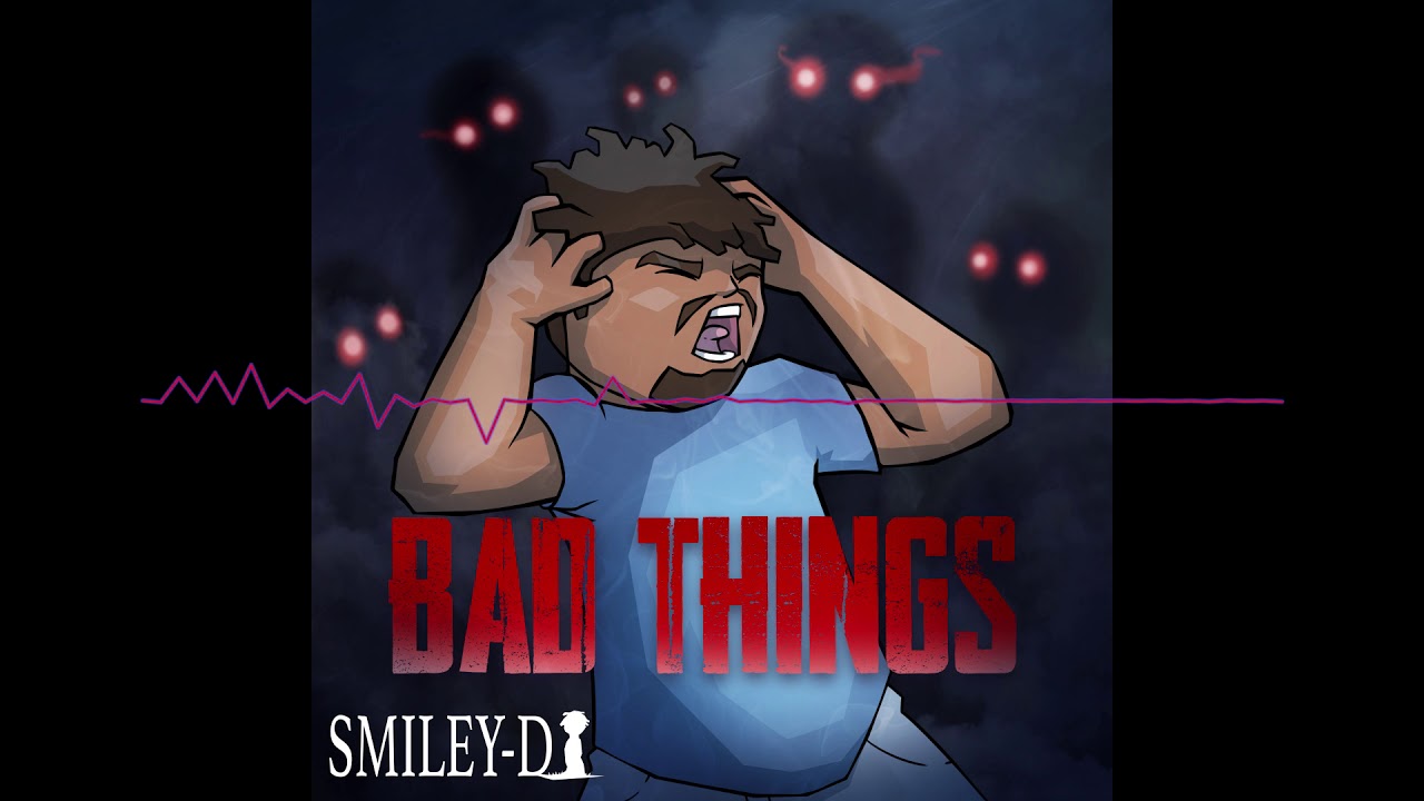 Guarda Smiley-D "Bad Things" (Prod. By Lucid Soundz) su YouTube Guarda Smiley-D "Bad Things" (Prod. By Lucid Soundz) su YouTube