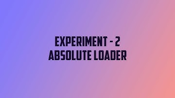 [SSCD] Exp 2 - Absolute Loader