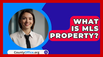 What Is MLS Property? - CountyOffice.org