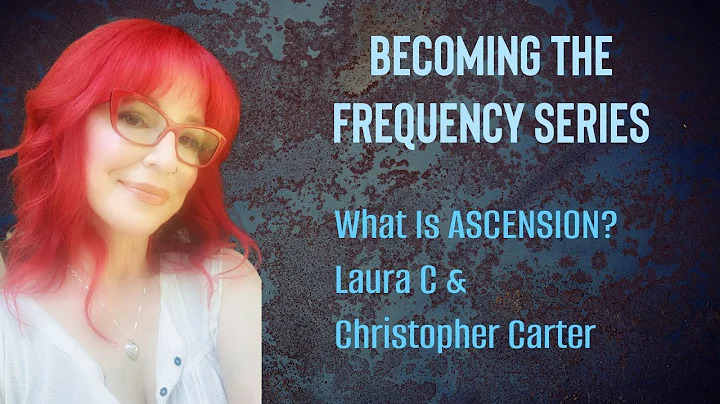 What Is ASCENSION? Is it Biblical? How do I Ascend?  (Laura C & Christopher Carter) Becoming Series