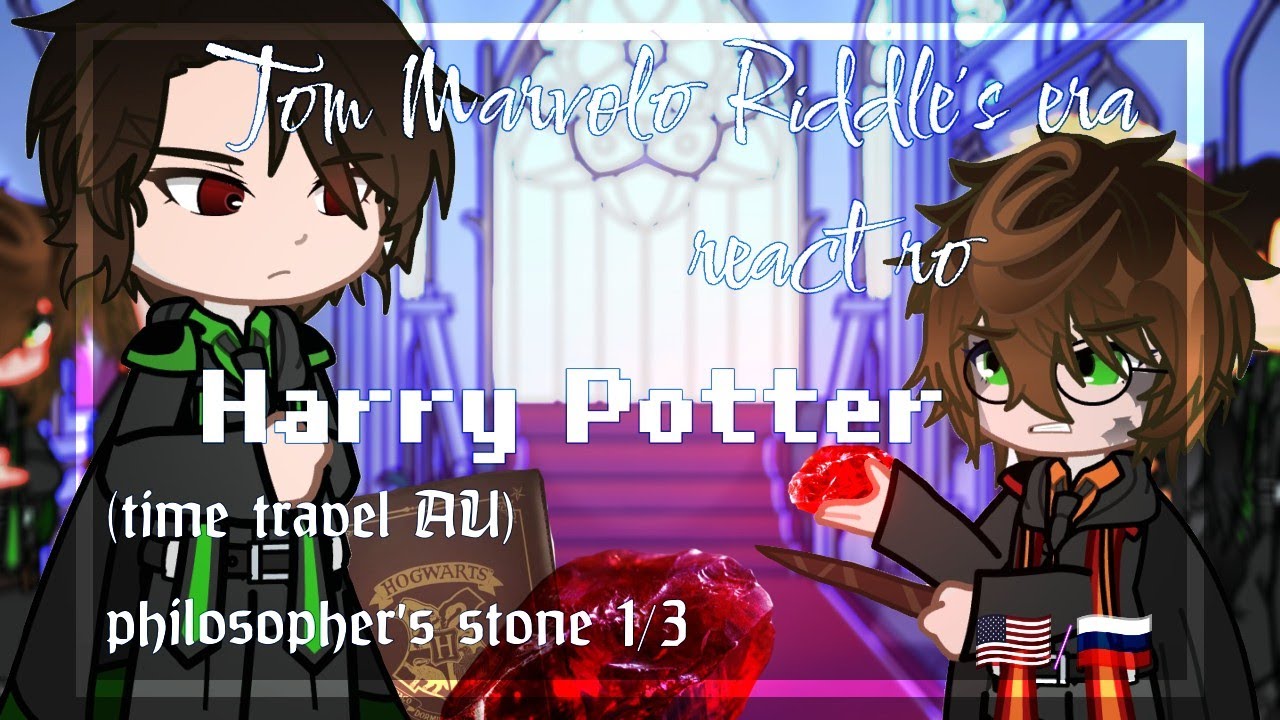 🇷🇺/🇺🇲 Tom Riddle's Era react to Harry Potter/time travel AU/Реакция эры Тома Риддла на Гарри/2X