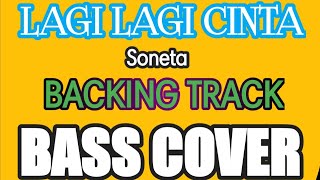 LAGI LAGI CINTA(SONETA)||BACKING TRACK||BASS COVER