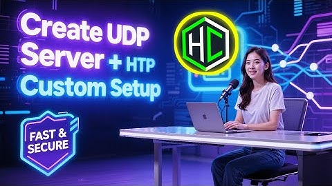 How to Create UDP Server  and Setup on HTTP Custom App