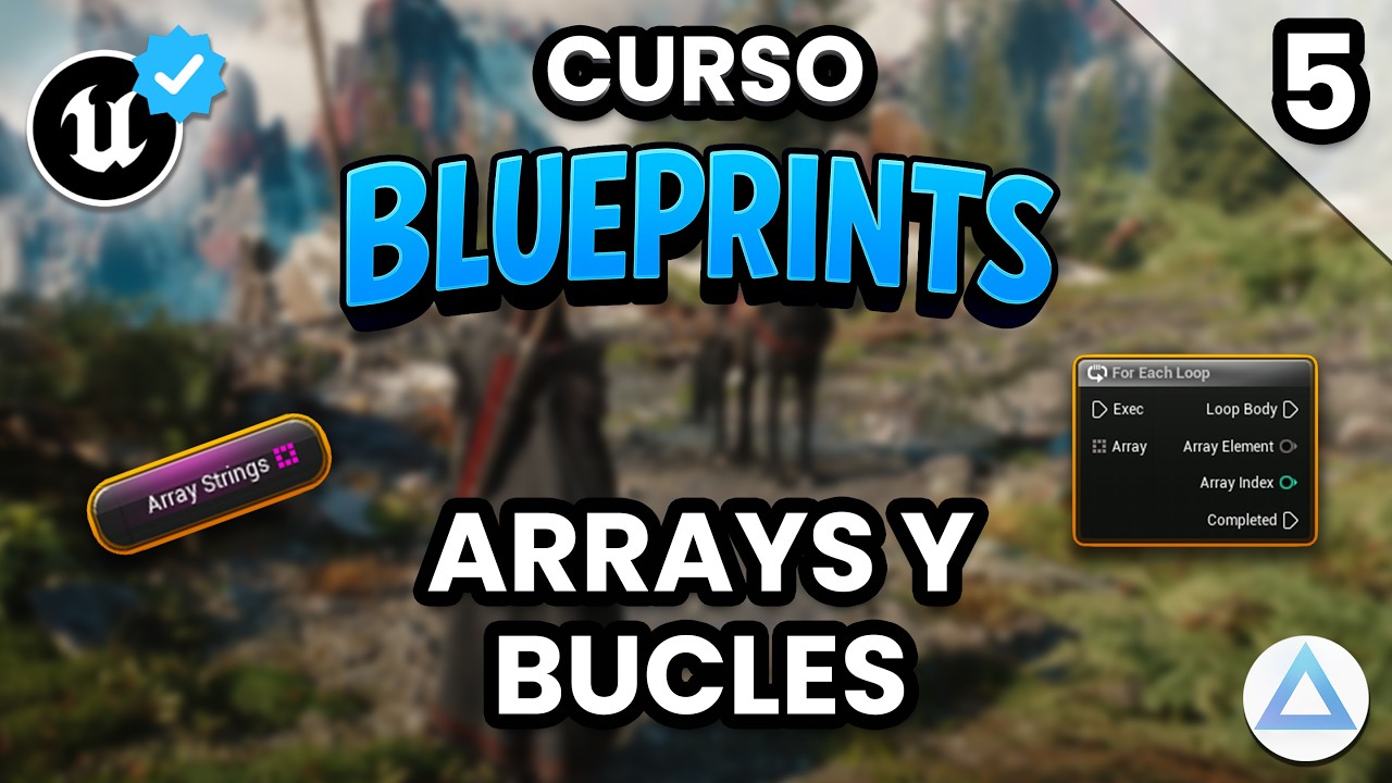 ARRAYS + LOOPS en Unreal Engine | For Each Loop y For Loop (Curso ...