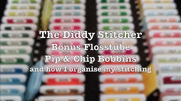 Bonus Flosstube - Pip & Chip Bobbins and how I organise my cross stitching