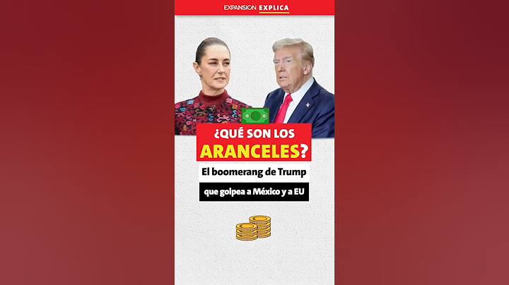 ¿Qué son los aranceles? 💸 La explicación de cómo afectan a México y EU 🇲🇽🇺🇸 | #ExpansiónExplica