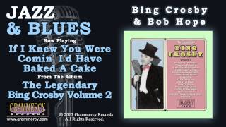 Watch Bing Crosby If I Knew You Were Comin Id Have Baked A Cake video