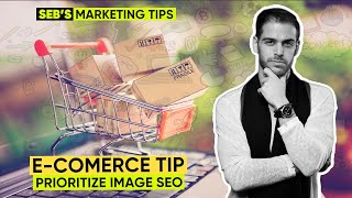 E-Commerce Tip: Prioritize Image SEO