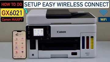 Canon MAXIFY GX6021 Setup,  Add To SmartPhone Using EASY WIRELESS CONNECT Method.