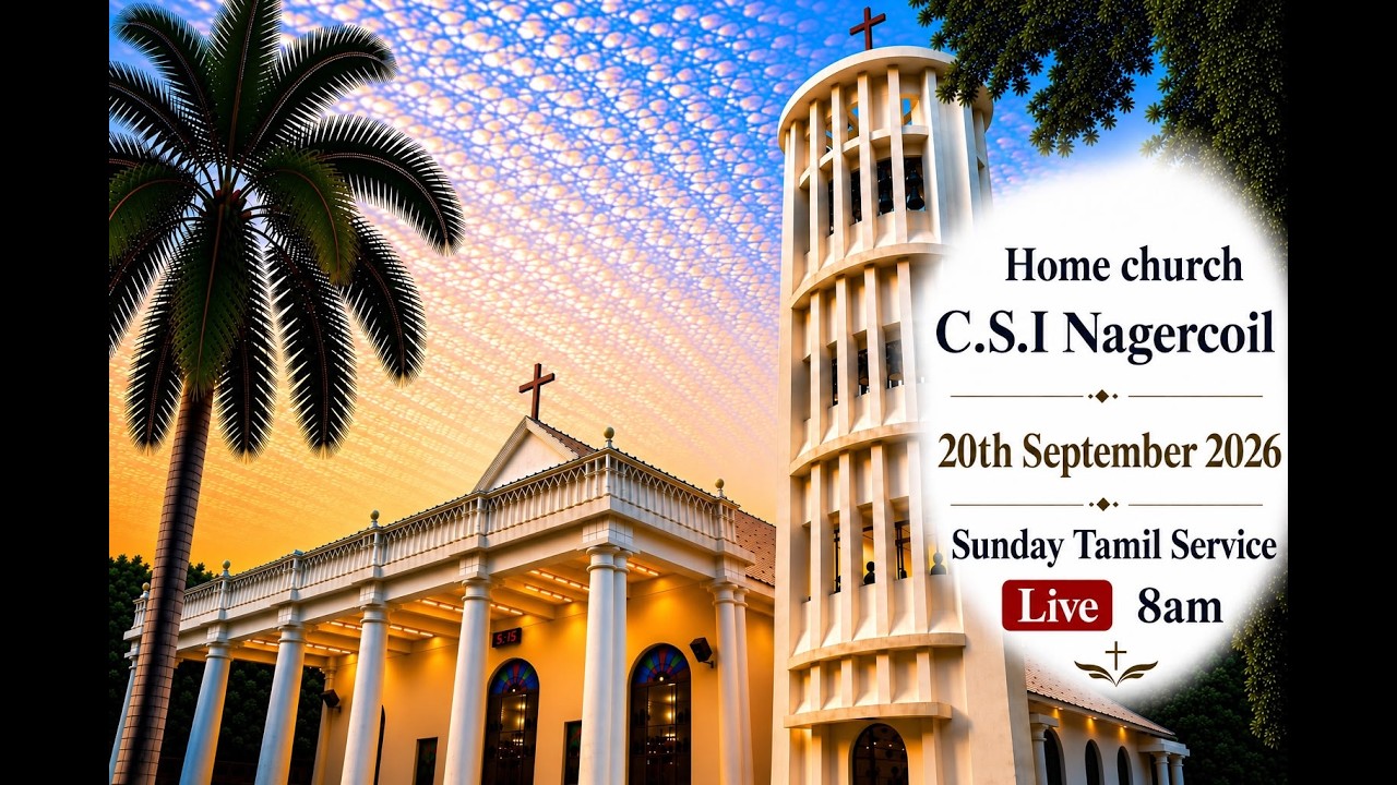 Home Church C.S.I Nagercoil 20th September 2026 Sunday Tamil Service Live 8am