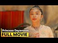 Princess dayareese full movie  maymay entrata