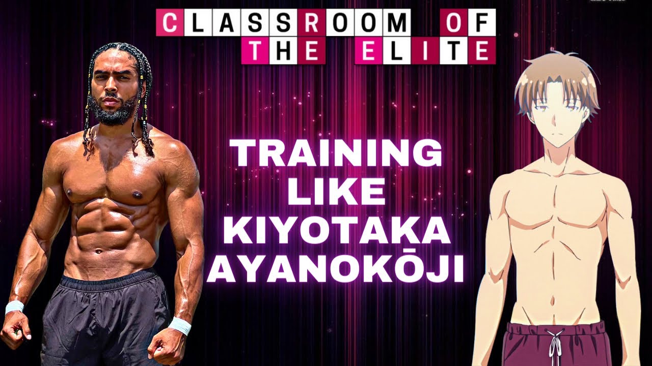 Kiyotaka Ayanokoji Workout: Train to join The Classroom of The Elite!