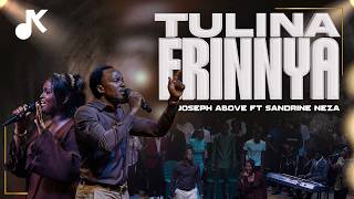 Tulina Erinnya || Joseph Above ft Sandrine Neza
