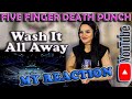 My Reaction to Five Finger Death Punch - Wash It all Away
