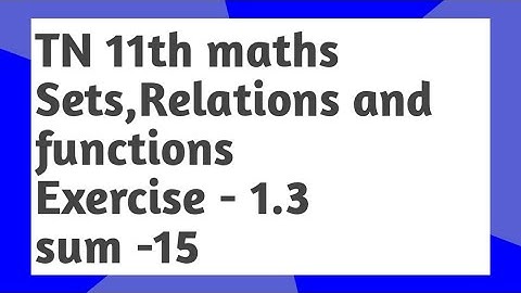 11th maths Exercise 1.3 sum (15) ll maths ll tamil