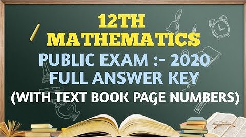 12TH MATHEMATICS SAMACHEER KALVI PUBLIC EXAM 2020 FULL ANSWER KEY.