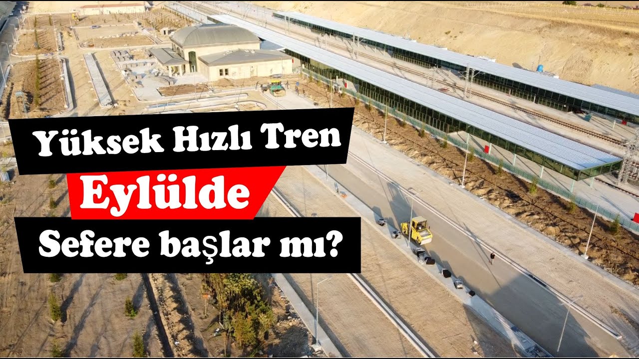 YOZGAT HIZLI TREN İSTASYONU SON DURUM - AĞUSTOS 2021
