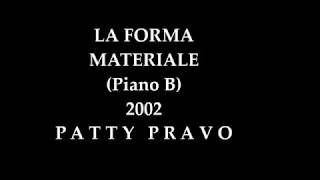 PATTY PRAVO - LA FORMA MATERIALE (2002)