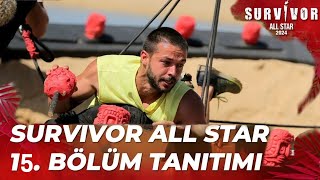 Survivor All Star 2024 15. Bölüm Fragmanı
